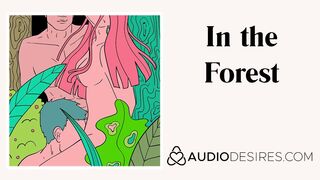 In the Forest - Hotwife Erotic Audio for Women Sexy ASMR Audio Porn Moaning