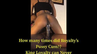 Blac Creamy Pussy 'ROYALTY' LUVZ TO B NASTY WITH LOYALTY!