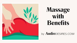 Massage with Benefits by Audiodesires - Erotic Audio - Porn for Women - Sex