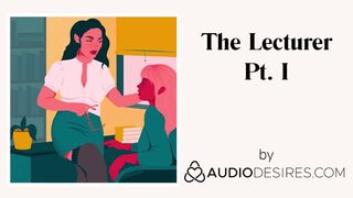 The Lecturer I (Erotic Audio Porn for Women, Sexy ASMR)